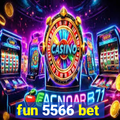 fun 5566 bet